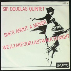 SIR DOUGLAS QUINTET She's About A Mover / We'll Take Our Last Walk Tonight (London 5526) Holland 1965 PS 45 (	Rhythm & Blues, Garage Rock)